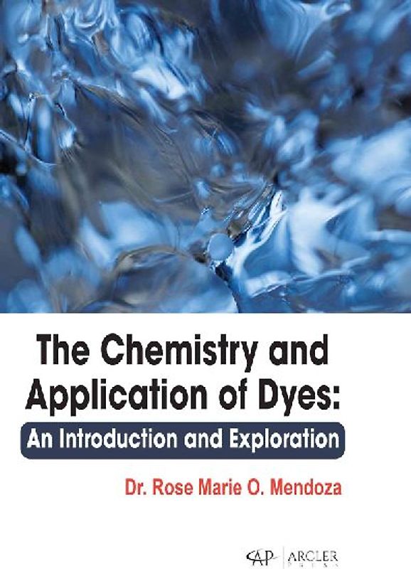 The Chemistry and Application of Dyes: An Introduction and Exploration
