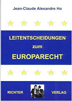 Leitentscheidungen zum Europarecht