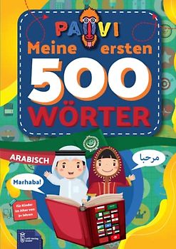 Arabisch: PAVI - 500 erste Wörter: Earabiun: Geschenkbuch für Kinder, Anfänger, Fortgeschrittene - Wörterbuch Fremdsprachen: Arabisch – Earabiun