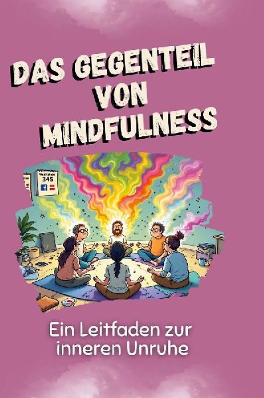 Das Gegenteil von Mindfulness