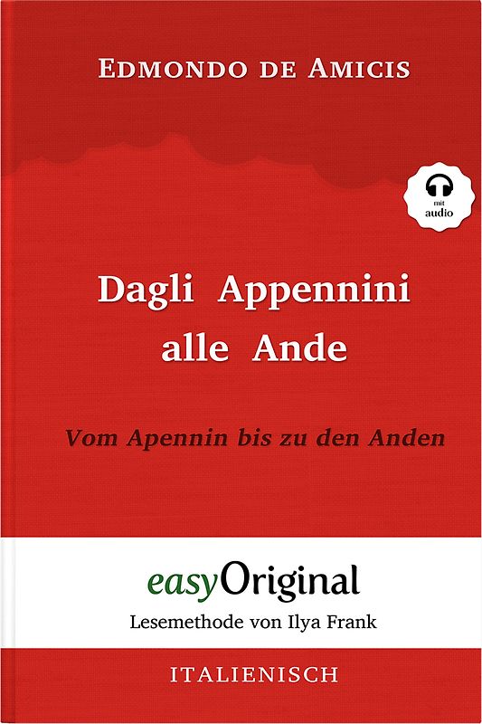 Dagli Appennini alle Ande / Vom Apennin bis zu den Anden (Buch + Audio-CD) - Lesemethode von Ilya Frank - Zweisprachige Ausgabe Italienisch-Deutsch