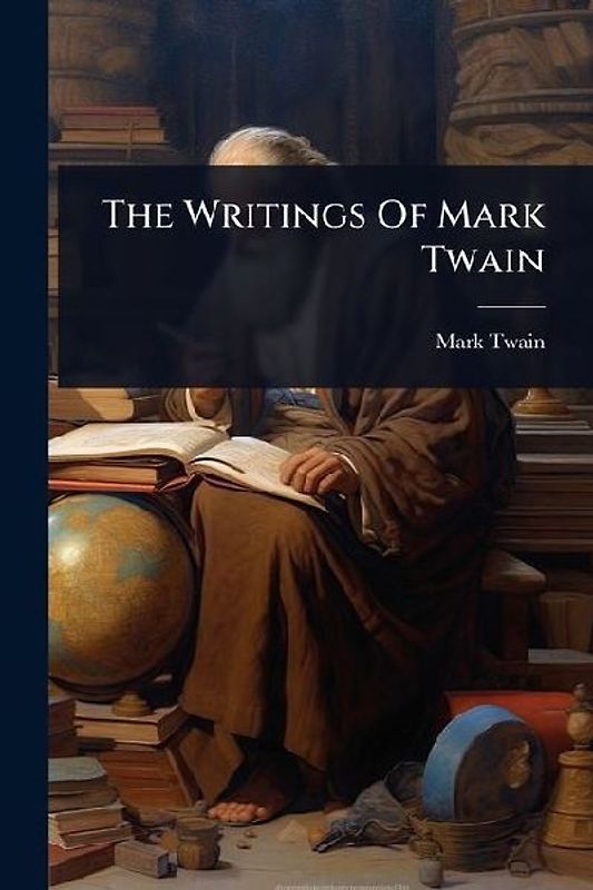 The Writings Of Mark Twain