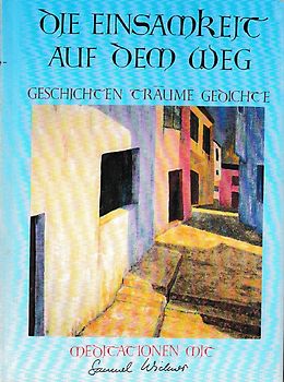 Die Einsamkeit auf dem Weg