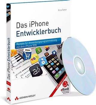 Das iPhone-Entwicklerbuch - eBook auf CD-ROM. Rezepte für Anwendungsprogrammierung mit dem iPhone SDK