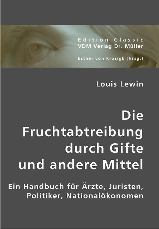 Die Fruchtabtreibung durch Gifte und andere Mittel