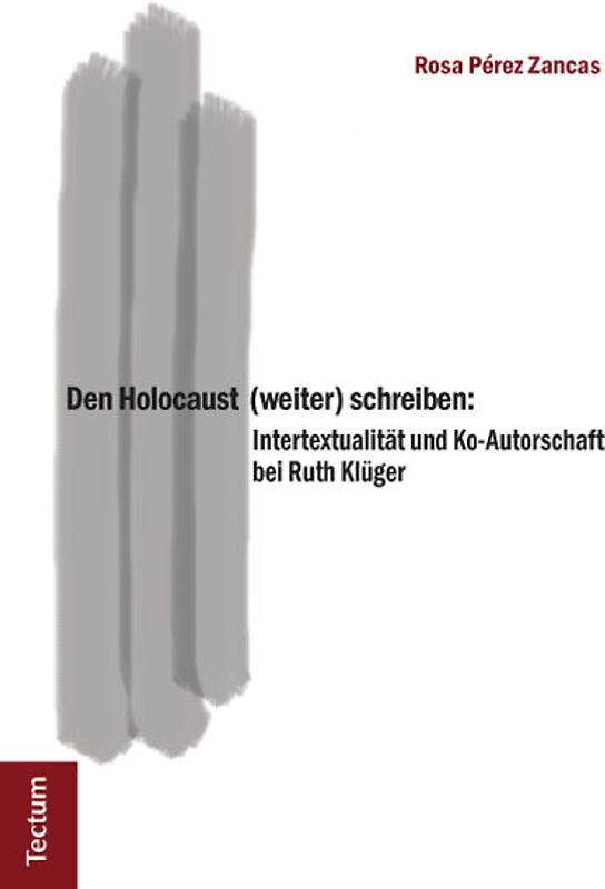 Den Holocaust (weiter) schreiben: