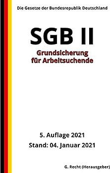 SGB II - Grundsicherung für Arbeitsuchende, 5. Auflage 2021