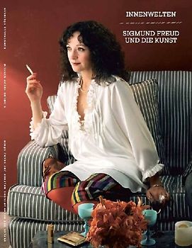 Innenwelten. Sigmund Freud und die Kunst