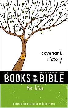 NIrV, The Books of the Bible for Kids: Covenant History, Paperback: Discover the Beginnings of God’s People
