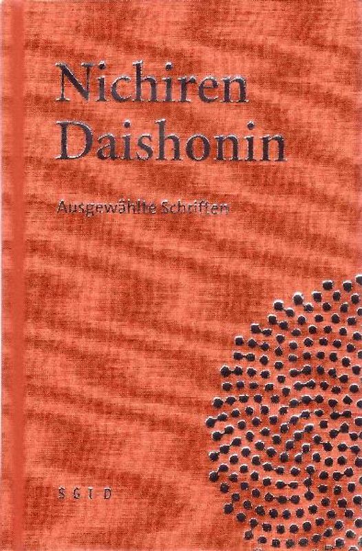 Nichiren Daishonin.  Ausgewählte Schriften