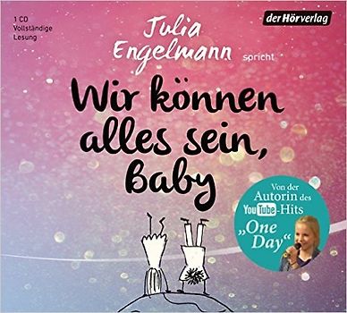 Wir können alles sein, Baby