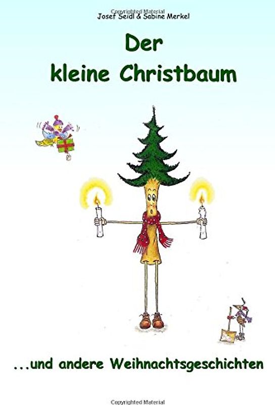 Der kleine Christbaum: ...und andere Weihnachtsgeschichten