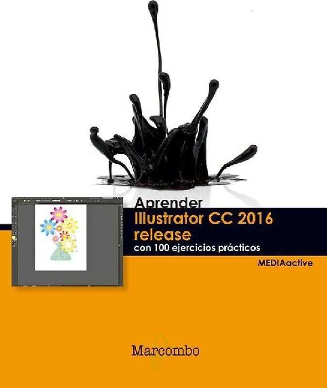 Aprender Illustrator CC release 2016 : con 100 ejercicios prácticos