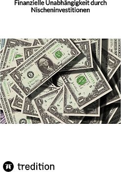 Finanzielle Unabhängigkeit durch Nischeninvestitionen