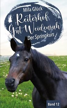 Reiterhof Gut Weidenruh: Der Springkurs