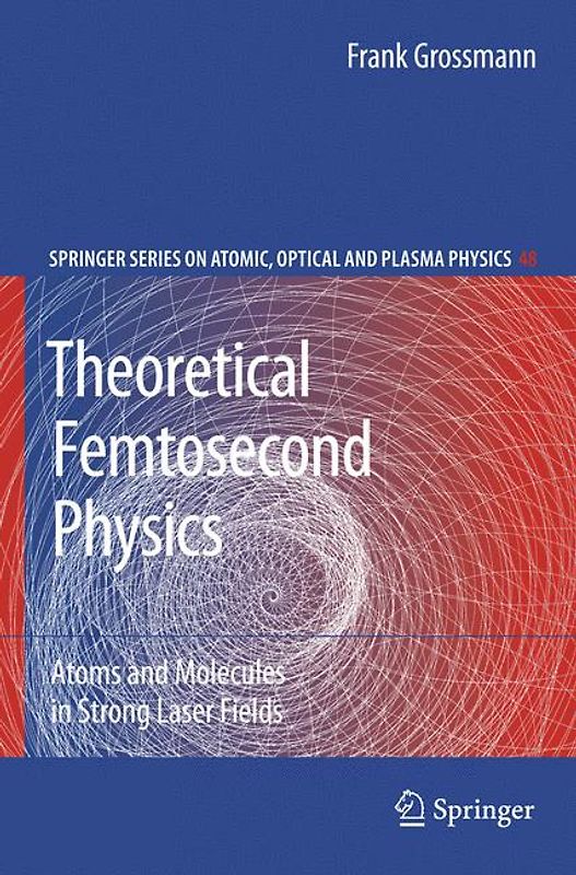 Theoretical Femtosecond Physics