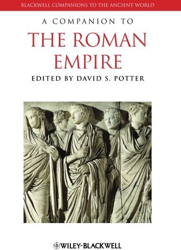 A Companion to the Roman Empire - David S. Potter