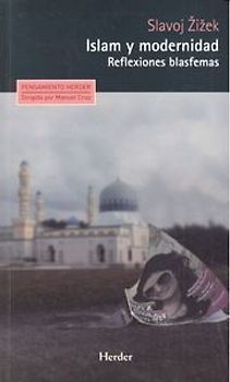 Islam y modernidad : reflexiones blasfemas