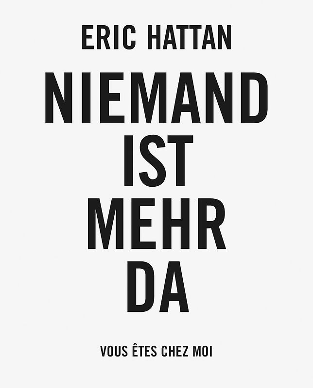 Eric Hattan: Niemand ist mehr da