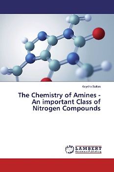 The Chemistry of Amines - An important Class of Nitrogen Compounds