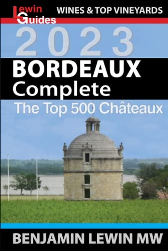 Bordeaux: Complete (Guides to Wines and Top Vineyards, Band 21)