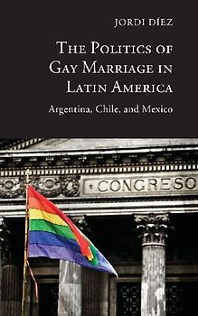 The Politics of Gay Marriage in Latin America