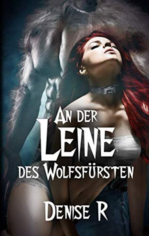An der Leine des Wolfsfürsten