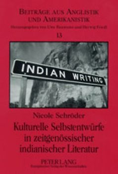 Kulturelle Selbstentwürfe in zeitgenössischer indianischer Literatur