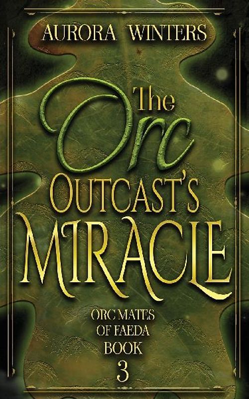 The Orc Outcast's Miracle