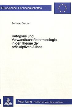 Kategorie und Verwandtschaftsterminologie in der Theorie der präskriptiven Allianz