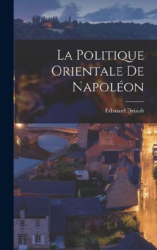 La Politique Orientale De Napoléon