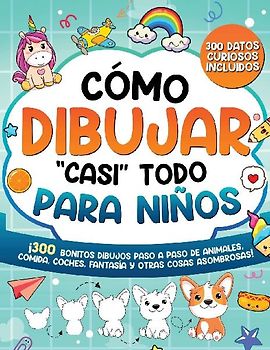 Cómo dibujar "casi" todo para niños