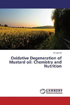 Oxidative Degeneration of Mustard oil: Chemistry and Nutrition