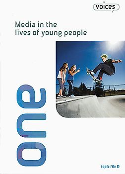 Voices 1, Topic File D: Media in the lives of young people. Englisch für die Sekundarstufe I
