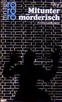 Mitunter mörderisch