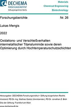 Oxidations- und Verschleißverhalten intermetallischer Titanaluminide sowie deren Optimierung durch Hochtemperaturschutzschichten