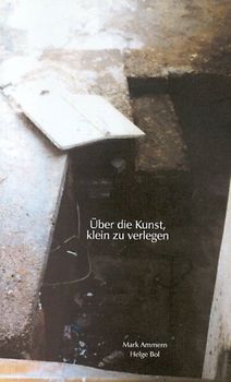 über die Kunst, klein zu verlegen