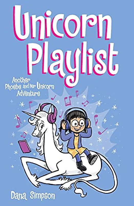 Phoebe and Her Unicorn 14: Unicorn Playlist