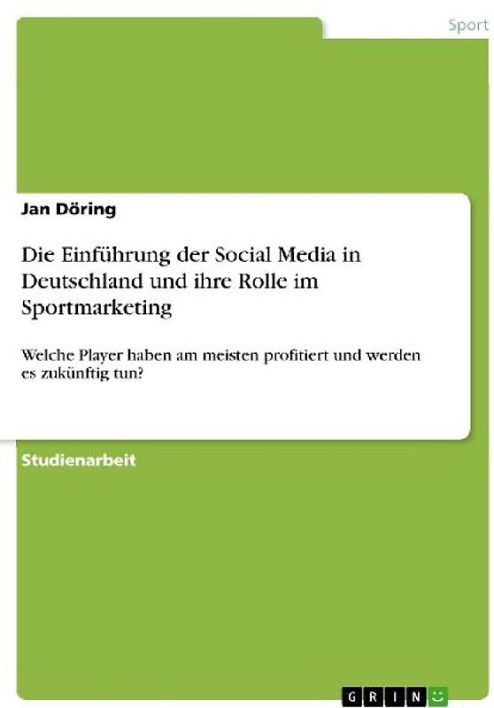 Die Einführung der Social Media in Deutschland und ihre Rolle im Sportmarketing