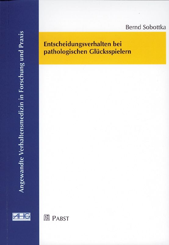 Entscheidungsverhalten bei pathologischen Glücksspielern