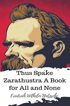 Thus Spake Zarathustra (Annotated)