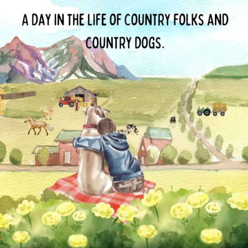A day in the life of country folks and country dogs.: Country Life