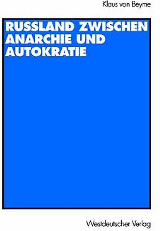 Russland zwischen Anarchie und Autokratie