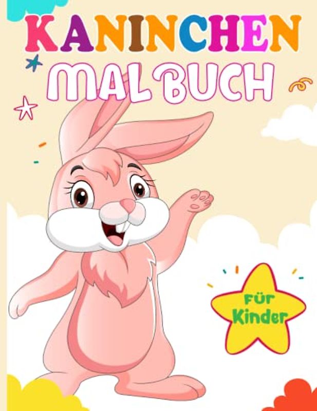 Kaninchen Malbuch für Kinder: Malbuch für Kinder mit Deinen Lieblings Kaninchen zum Ausmalen, 30 Malvorlagen für Kinder, Großes Format