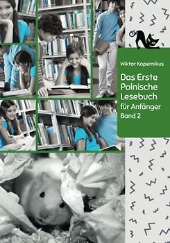 Das Erste Polnische Lesebuch für Anfänger Band 2: Stufe A2 Zweisprachig mit Polnisch-deutscher Übersetzung