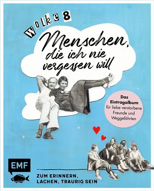 Wolke 8 – Menschen, die ich nie vergessen will