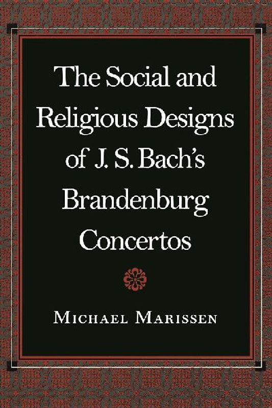 The Social and Religious Designs of J. S. Bach's Brandenburg Concertos