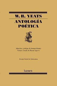 Antología Poética / W.B. Yeats Poems Selected by Seamus Heaney