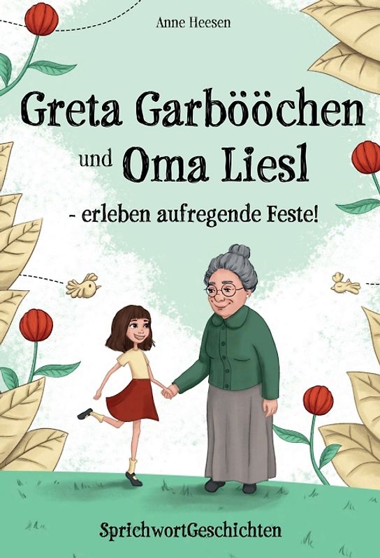 Greta Garbööchen und Oma Liesl - erleben aufregende Feste!