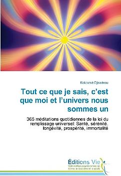 Tout ce que je sais, c'est que moi et l'univers nous sommes un